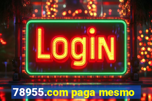 78955.com paga mesmo